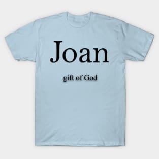 Joan Name meaning T-Shirt